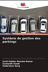 Kartonierter Einband Système de gestion des parkings von Sunil Kabbur Renuka Kumar, Sushanth Hundi, Sudarshan Garg