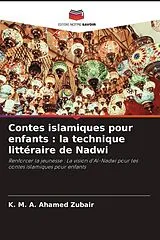 Kartonierter Einband Contes islamiques pour enfants : la technique littéraire de Nadwi von K. M. A. Ahamed Zubair