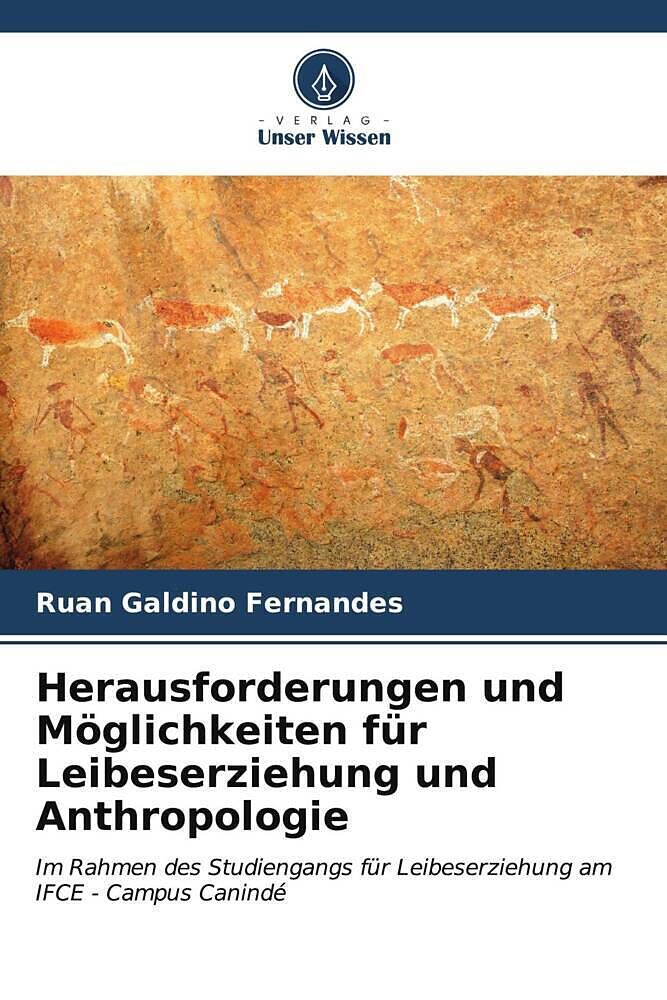 Herausforderungen und Möglichkeiten für Leibeserziehung und Anthropologie