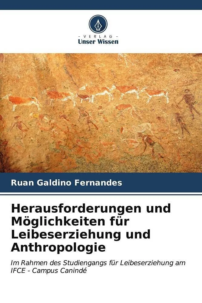 Herausforderungen und Möglichkeiten für Leibeserziehung und Anthropologie
