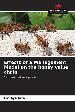 Couverture cartonnée Effects of a Management Model on the honey value chain de Cinthya Vite