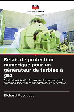 Couverture cartonnée Relais de protection numérique pour un générateur de turbine à gaz de Richard Mosqueda