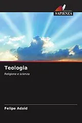 Kartonierter Einband (Kt) Teologia von Felipe Adaid
