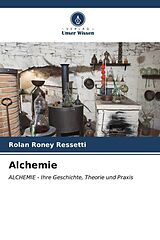 Kartonierter Einband Alchemie von Rolan Roney Ressetti