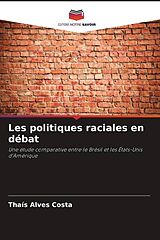 Couverture cartonnée Les politiques raciales en débat de Thaís Alves Costa