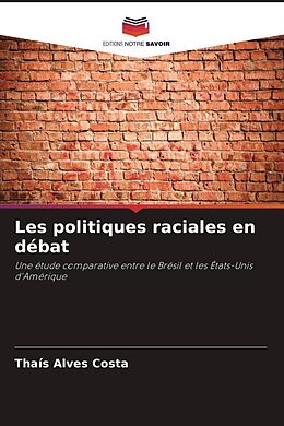 Couverture cartonnée Les politiques raciales en débat de Thaís Alves Costa