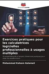 Kartonierter Einband Exercices pratiques pour les calculatrices logicielles professionnelles à usages multiples von Mohammad Kaleem Galamali