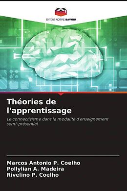 Kartonierter Einband Théories de l'apprentissage von Marcos Antonio P. Coelho, Pollylian A. Madeira, Rivelino P. Coelho