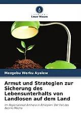 Kartonierter Einband Armut und Strategien zur Sicherung des Lebensunterhalts von Landlosen auf dem Land von Mezgebu Werku Ayalew