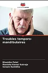 Kartonierter Einband Troubles temporo-mandibulaires von Bhumika Patel, Manisha Kamal Kukreja, Sonam Rambhia