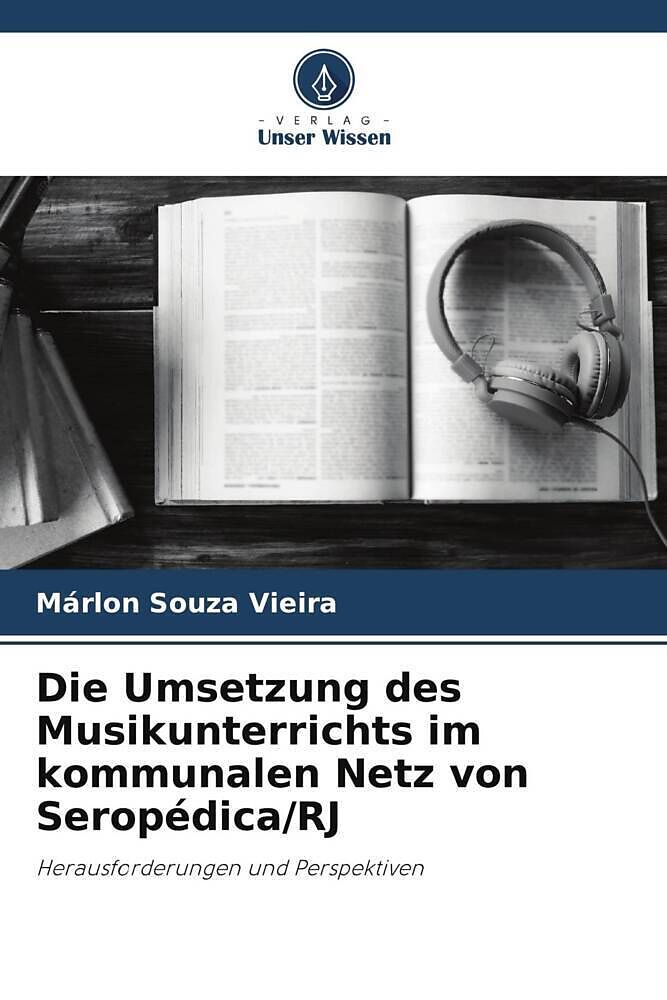 Die Umsetzung des Musikunterrichts im kommunalen Netz von Seropédica/RJ