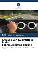 Kartonierter Einband Analyse von Kühlmitteln in der Fahrzeugklimatisierung von Guilherme Scheidemantel
