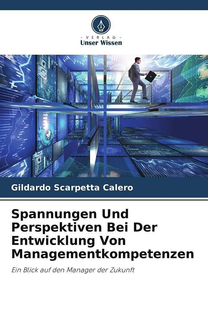 Spannungen Und Perspektiven Bei Der Entwicklung Von Managementkompetenzen