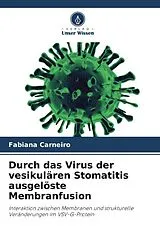 Kartonierter Einband Durch das Virus der vesikulären Stomatitis ausgelöste Membranfusion von Fabiana Carneiro