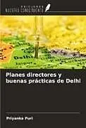 Kartonierter Einband Planes directores y buenas prácticas de Delhi von Priyanka Puri
