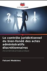 Couverture cartonnée Le contrôle juridictionnel du bien-fondé des actes administratifs discrétionnaires de Falconi Medeiros