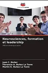 Kartonierter Einband (Kt) Neurosciences, formation et leadership von JUAN C. NUÑEZ, Florencia A. Nuñez La Torre, MARTIN R. NUÑEZ LA TORRE