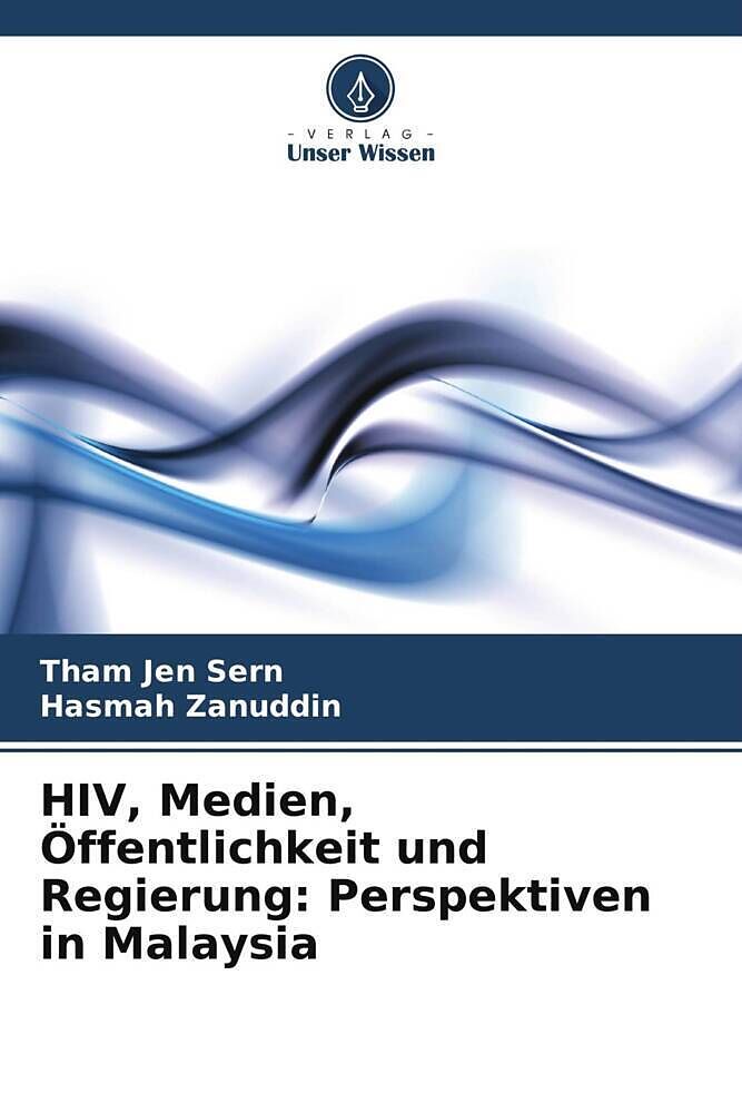HIV, Medien, Öffentlichkeit und Regierung: Perspektiven in Malaysia