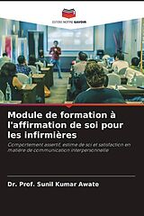 Couverture cartonnée Module de formation à l'affirmation de soi pour les infirmières de Dr. Prof. Sunil Kumar Awate