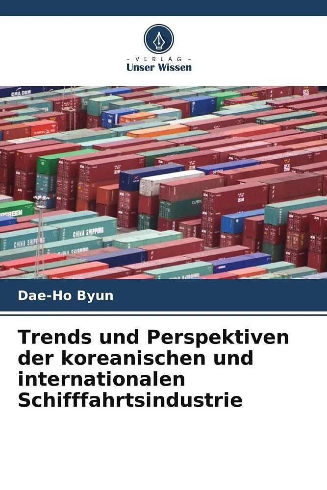 Trends und Perspektiven der koreanischen und internationalen Schifffahrtsindustrie