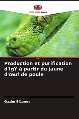 Couverture cartonnée Production et purification d'IgY à partir du jaune d'oeuf de poule de Gazim Bizanov