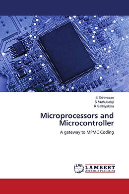 Couverture cartonnée Microprocessors and Microcontroller de S. Srinivasan, S. Muthubalaji, R. Sathiyakala