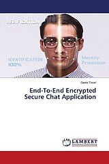 Kartonierter Einband End-To-End Encrypted Secure Chat Application von Geeta Tiwari