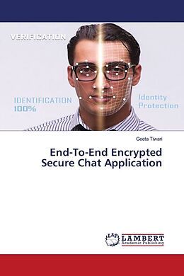 Couverture cartonnée End-To-End Encrypted Secure Chat Application de Geeta Tiwari