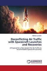 Couverture cartonnée Deconflicting Air Traffic with Spacecraft Launches and Recoveries de Mathew Lewallen