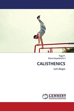 Couverture cartonnée CALISTHENICS de Yoga P., Shena Ilayadarshini I