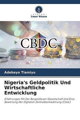 Kartonierter Einband Nigeria's Geldpolitik Und Wirtschaftliche Entwicklung von Adebayo Tiamiyu