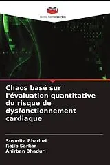 Kartonierter Einband (Kt) Chaos basé sur l'évaluation quantitative du risque de dysfonctionnement cardiaque von Susmita Bhaduri, Rajib Sarkar, Anirban Bhaduri