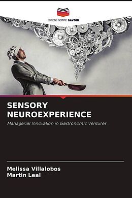 Couverture cartonnée SENSORY NEUROEXPERIENCE de Melissa Villalobos, Martin Leal