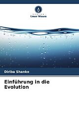 Kartonierter Einband Einführung in die Evolution von Diriba Shanko