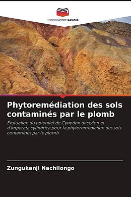 Couverture cartonnée Phytoremédiation des sols contaminés par le plomb de Zungukanji Nachilongo