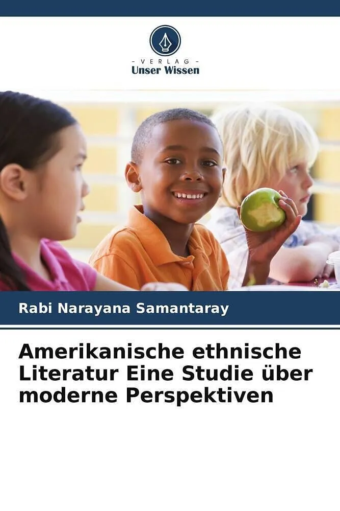 Amerikanische ethnische Literatur Eine Studie über moderne Perspektiven
