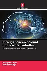 Kartonierter Einband (Kt) Inteligência emocional no local de trabalho von Kangan Sayal, Nikhil Monga