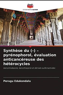 Couverture cartonnée Synthèse du (-) - pyrénophorol, évaluation anticancéreuse des hétérocycles de PERUGU EDUKONDALU