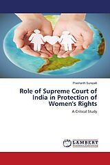 Couverture cartonnée Role of Supreme Court of India in Protection of Women's Rights de Prashanth Surepalli