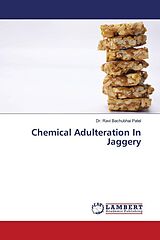 Couverture cartonnée Chemical Adulteration In Jaggery de Dr. Ravi Bachubhai Patel