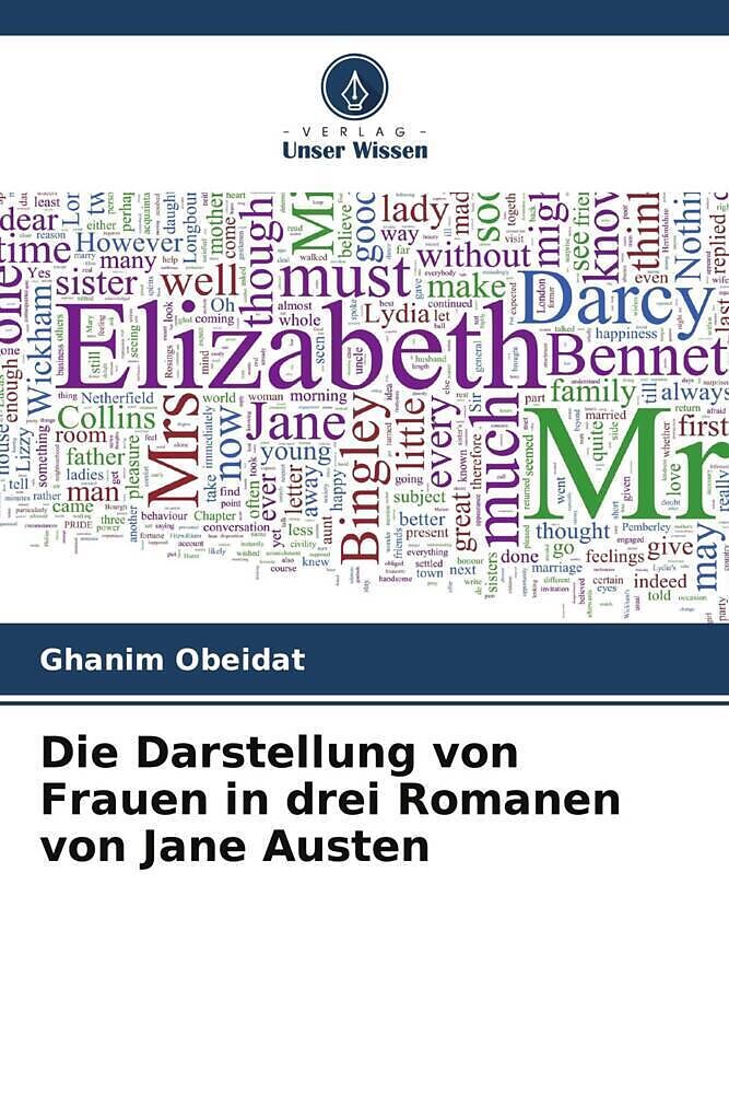 Die Darstellung von Frauen in drei Romanen von Jane Austen