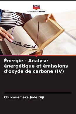 Couverture cartonnée Énergie - Analyse énergétique et émissions d'oxyde de carbone (IV) de Chukwuemeka Jude Diji