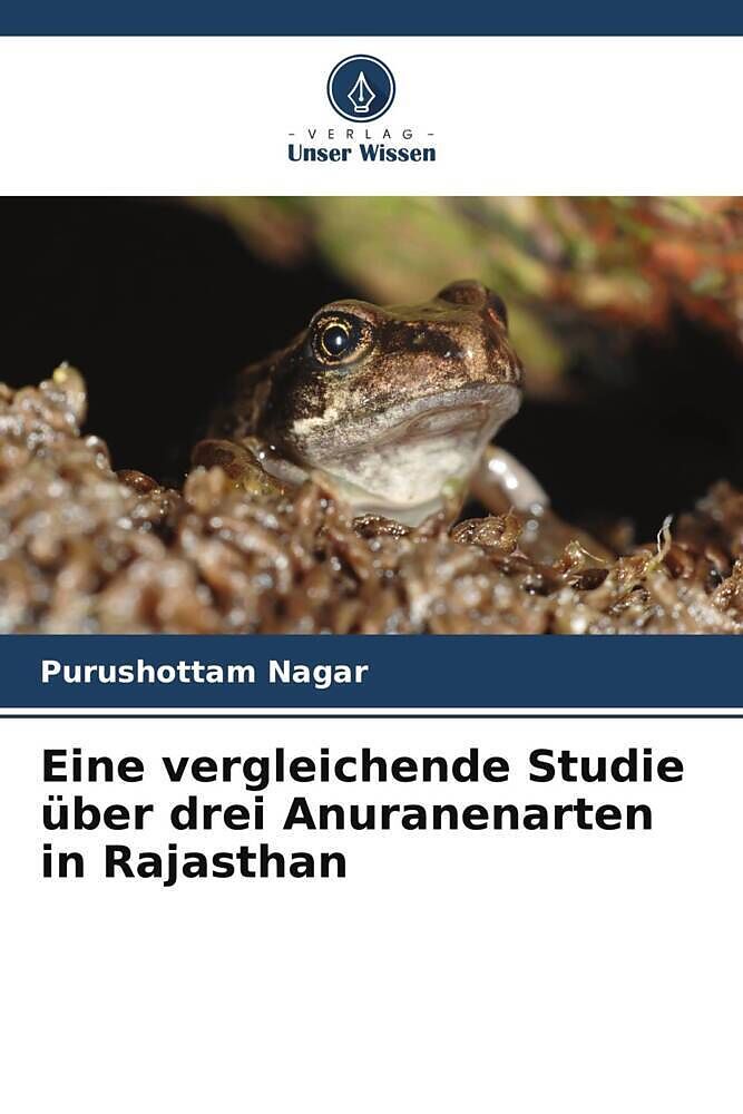 Eine vergleichende Studie über drei Anuranenarten in Rajasthan