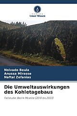 Kartonierter Einband Die Umweltauswirkungen des Kohletagebaus von Noivado Beula, Anussa Mirasse, Naftal Zefanias