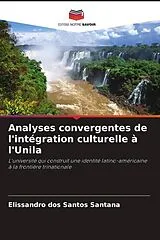 Kartonierter Einband Analyses convergentes de l'intégration culturelle à l'Unila von Elissandro dos Santos Santana