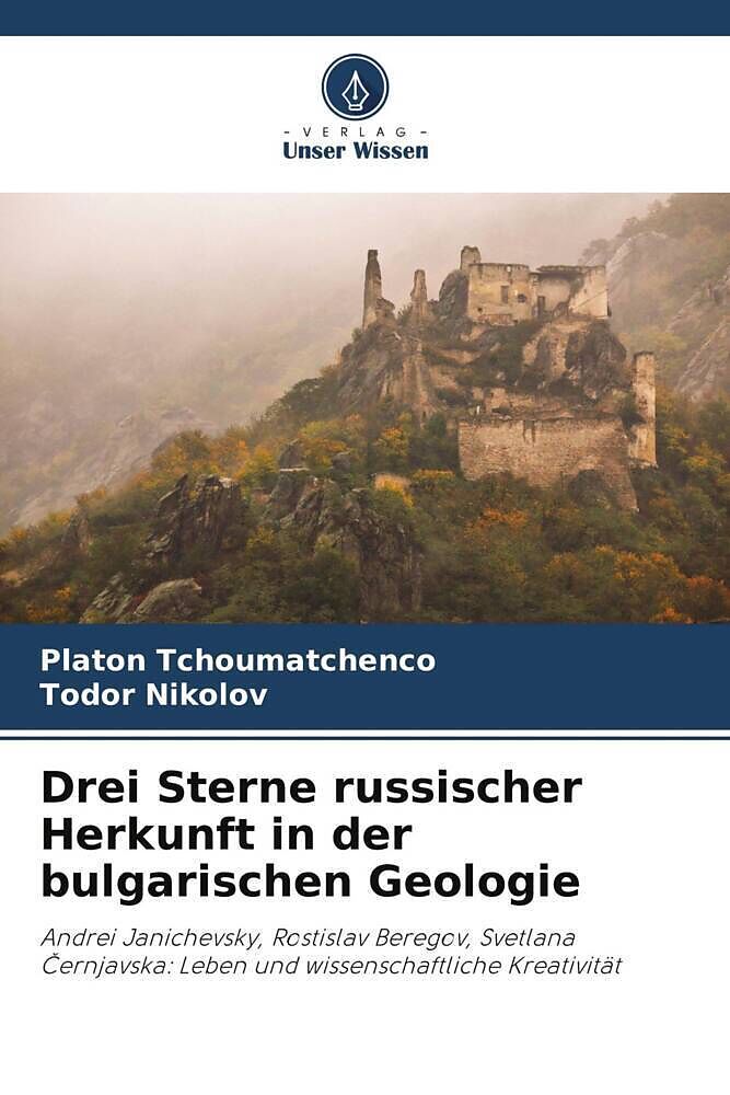 Drei Sterne russischer Herkunft in der bulgarischen Geologie