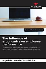 Couverture cartonnée The influence of ergonomics on employee performance de Majed de Lacerda Charafeddine