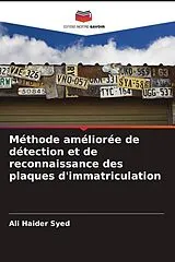 Kartonierter Einband (Kt) Méthode améliorée de détection et de reconnaissance des plaques d'immatriculation von Ali Haider Syed