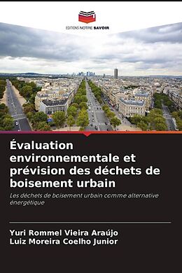 Couverture cartonnée Évaluation environnementale et prévision des déchets de boisement urbain de Yuri Rommel Vieira Araújo, Luiz Moreira Coelho Junior