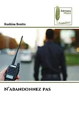Kartonierter Einband (Kt) N'abandonnez pas von Kushina Bonito